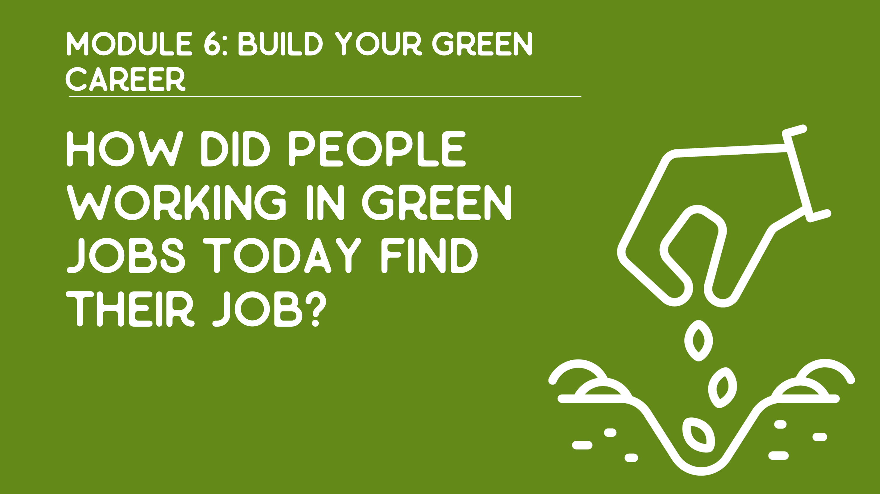 Module 6: Build Your Green Career Image