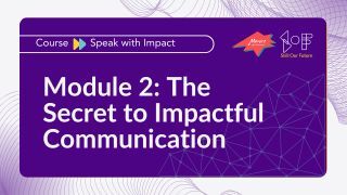 Module 2: The Secret to Impactful Communication Image