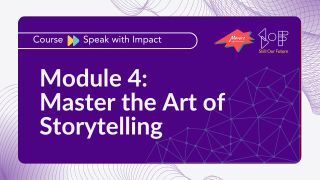 Module 4: Master the Art of Storytelling Image