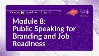 Module 8: Public Speaking for Branding and Job Readiness Image