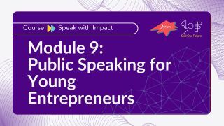 Module 9: Public Speaking for Young Entrepreneurs Image