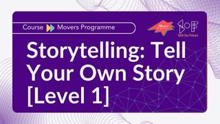 Storytelling - Tell Your Own Story [LEVEL 1] Image
