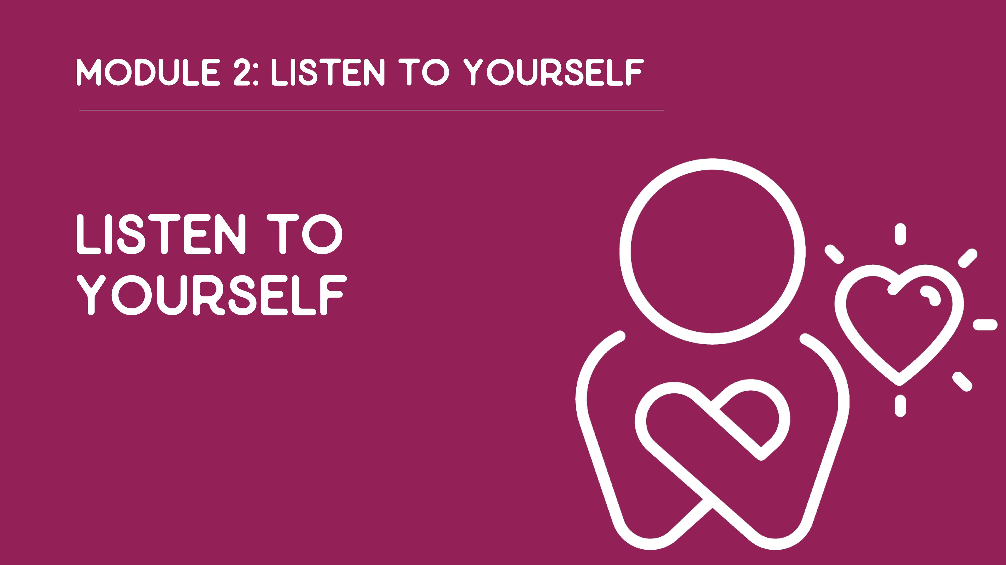 Module 2: Listen to Yourself Image