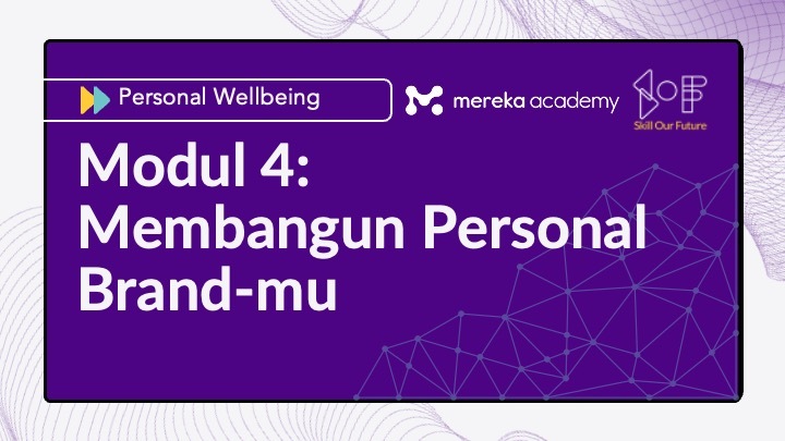 Modul 4: Membangun Personal Brand-mu Image